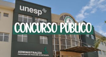Concurso Público Unesp: Edital divulga vaga para Técnico Administrativo Substituto em Botucatu SP