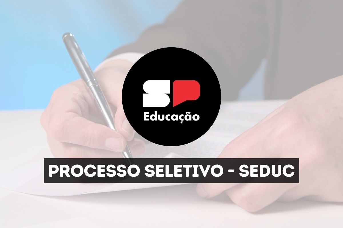 SEDUC - SP: Fundação VUNESP organizará o Processo Seletivo para 