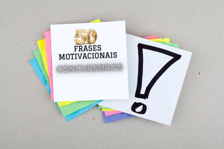 50 Frases Motivacionais para Concurseiros